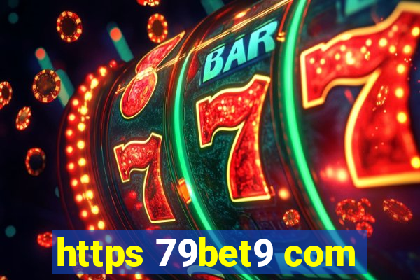 https 79bet9 com