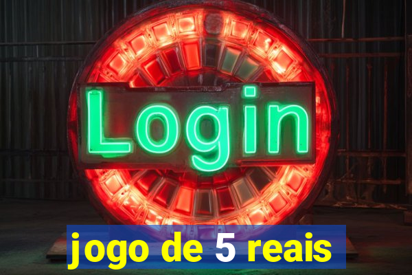 jogo de 5 reais