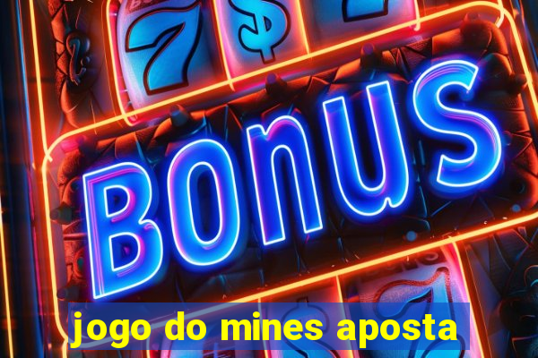 jogo do mines aposta