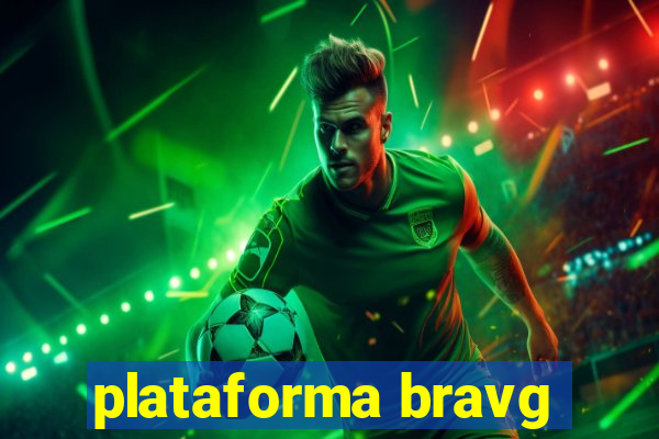 plataforma bravg