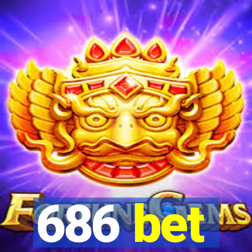 686 bet