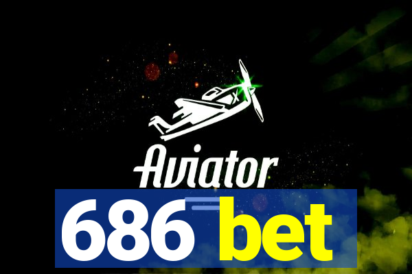 686 bet