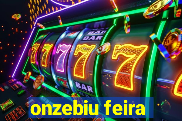 onzebiu feira