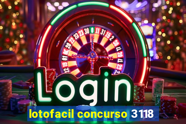 lotofacil concurso 3118