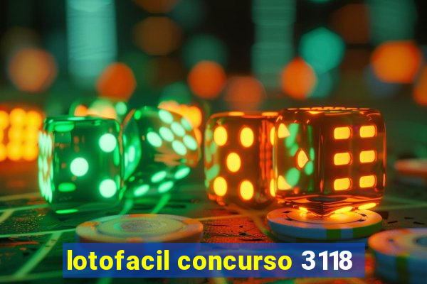 lotofacil concurso 3118