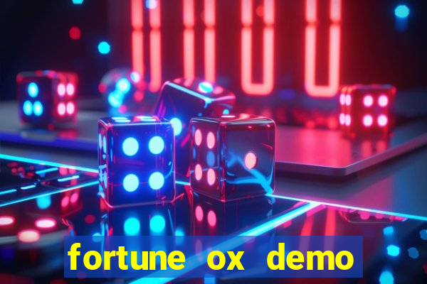 fortune ox demo dinheiro infinito