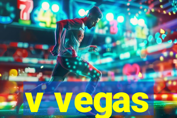 v vegas