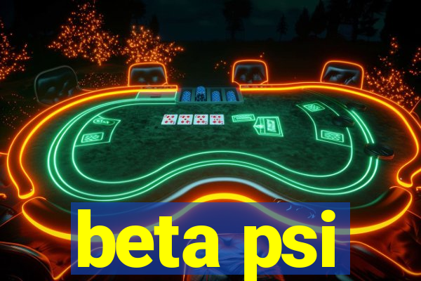 beta psi