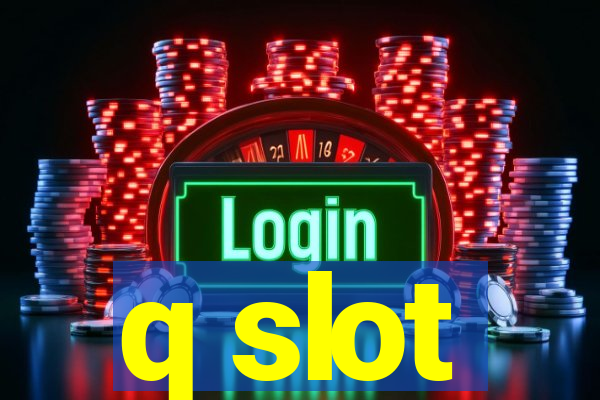 q slot