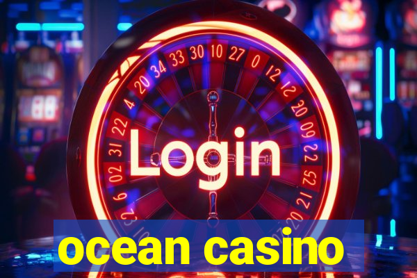 ocean casino