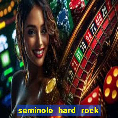 seminole hard rock hotel & casino hollywood florida