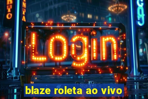 blaze roleta ao vivo