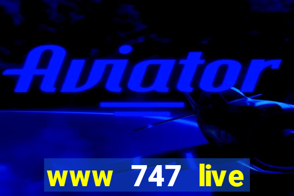 www 747 live casino login