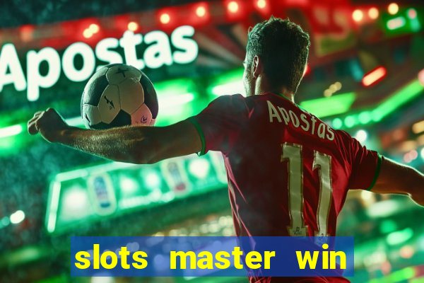 slots master win real money