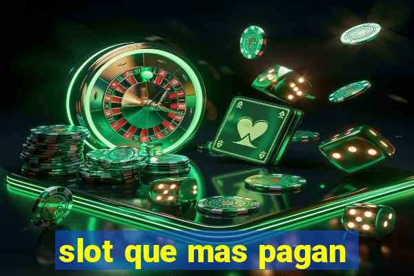 slot que mas pagan