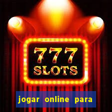 jogar online para ganhar dinheiro