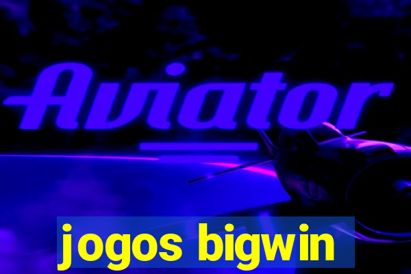 jogos bigwin