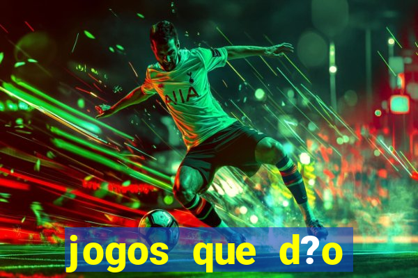 jogos que d?o dinheiro para se cadastrar