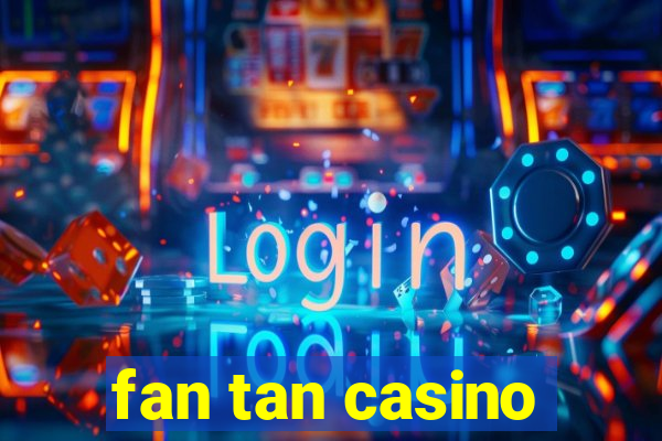 fan tan casino