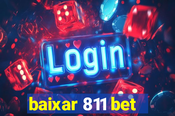 baixar 811 bet