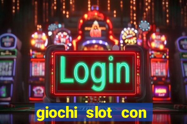 giochi slot con soldi veri