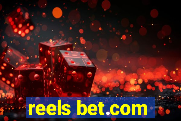 reels bet.com