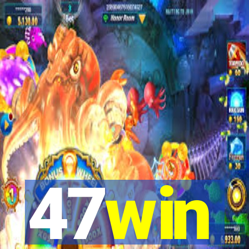 47win