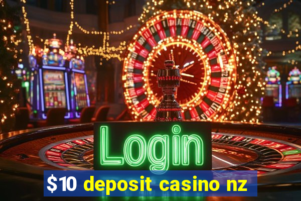 $10 deposit casino nz