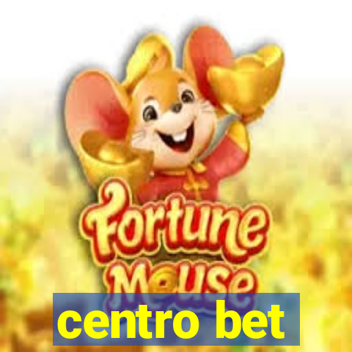 centro bet