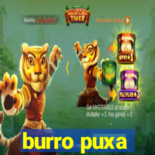 burro puxa