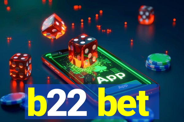 b22 bet