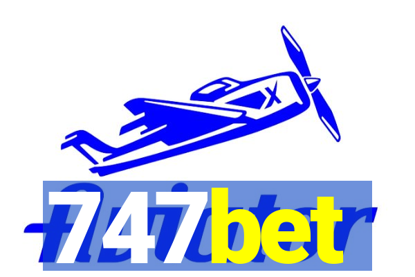 747bet