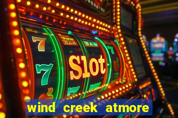 wind creek atmore alabama casino