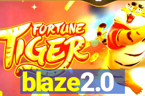 blaze2.0