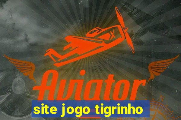 site jogo tigrinho