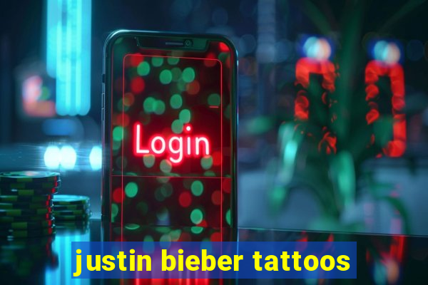 justin bieber tattoos