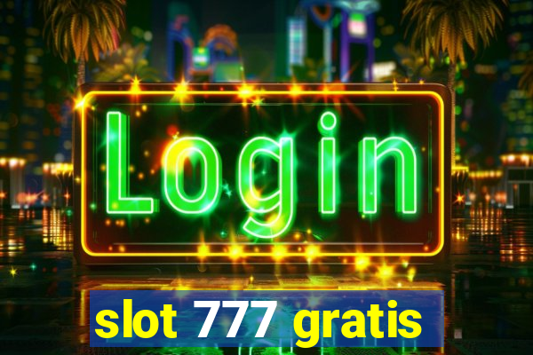 slot 777 gratis