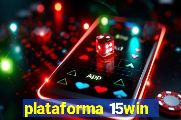 plataforma 15win