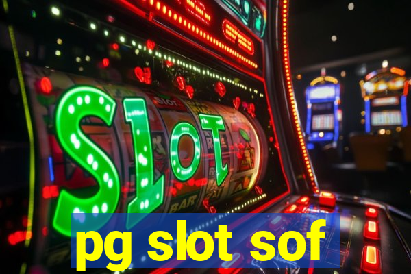 pg slot sof