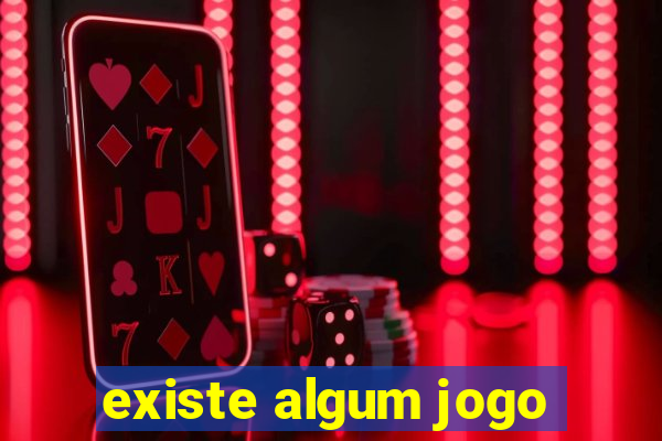 existe algum jogo