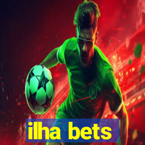 ilha bets