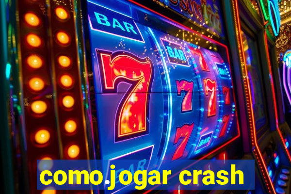 como.jogar crash