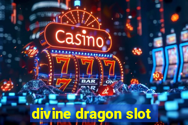 divine dragon slot