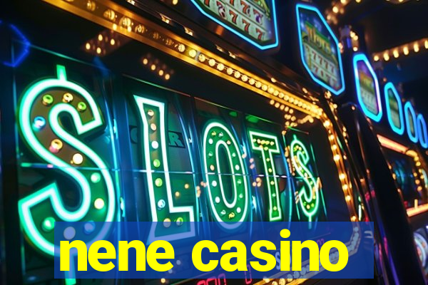 nene casino