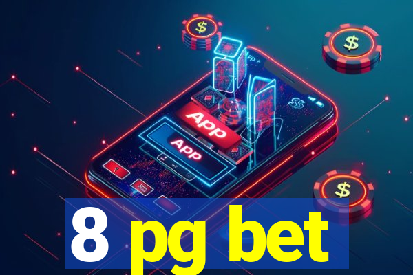 8 pg bet