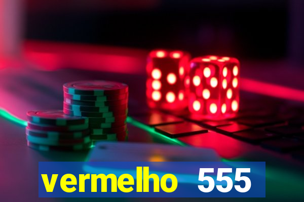 vermelho 555 plataforma de jogos