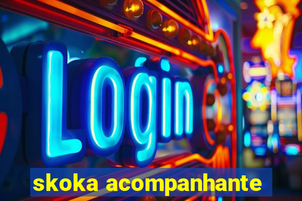 skoka acompanhante