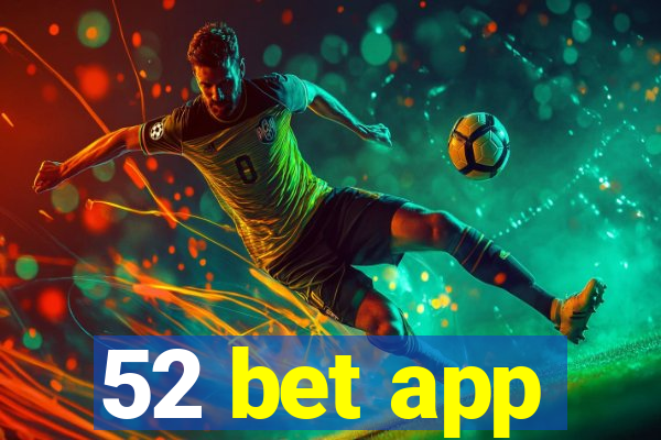 52 bet app