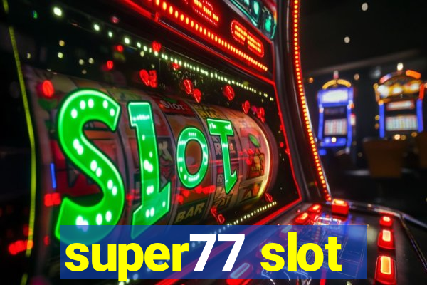 super77 slot