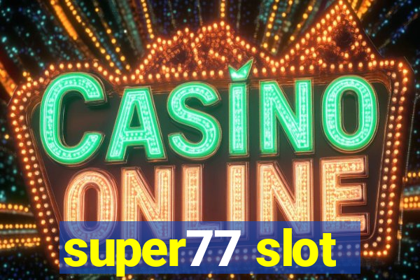 super77 slot